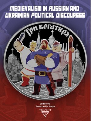cover image of Medievalism in Russian and Ukrainian Political Discourses